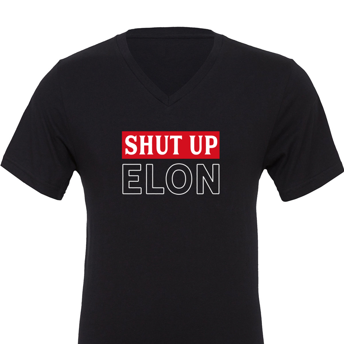 Shut Up Elon T-Shirt